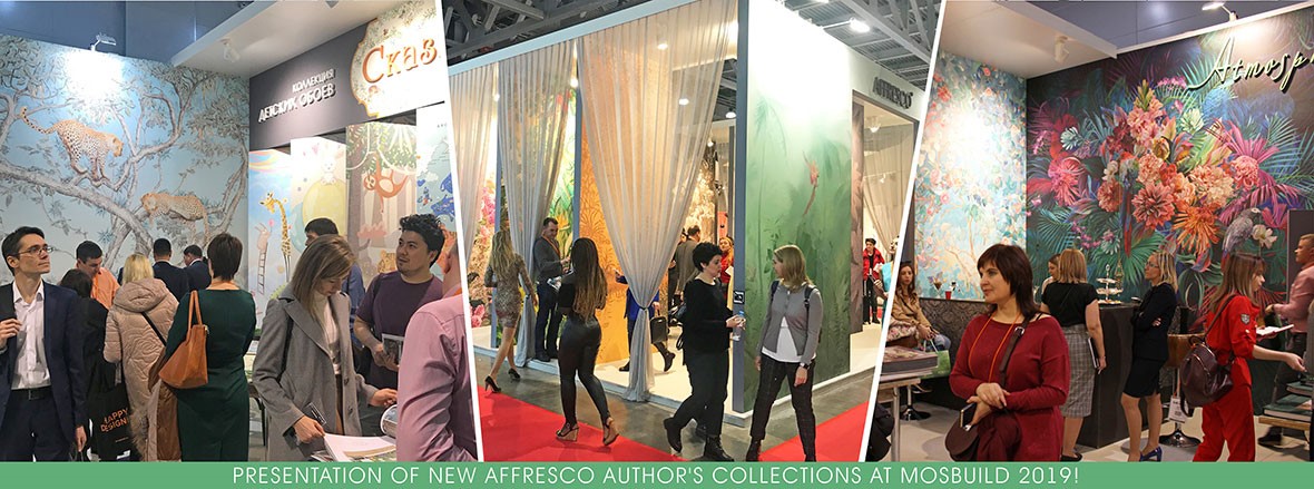 PRESENTATION OF NEW AFFRESCO AUTHOR'S COLLECTIONS AT MOSBUILD 2019!